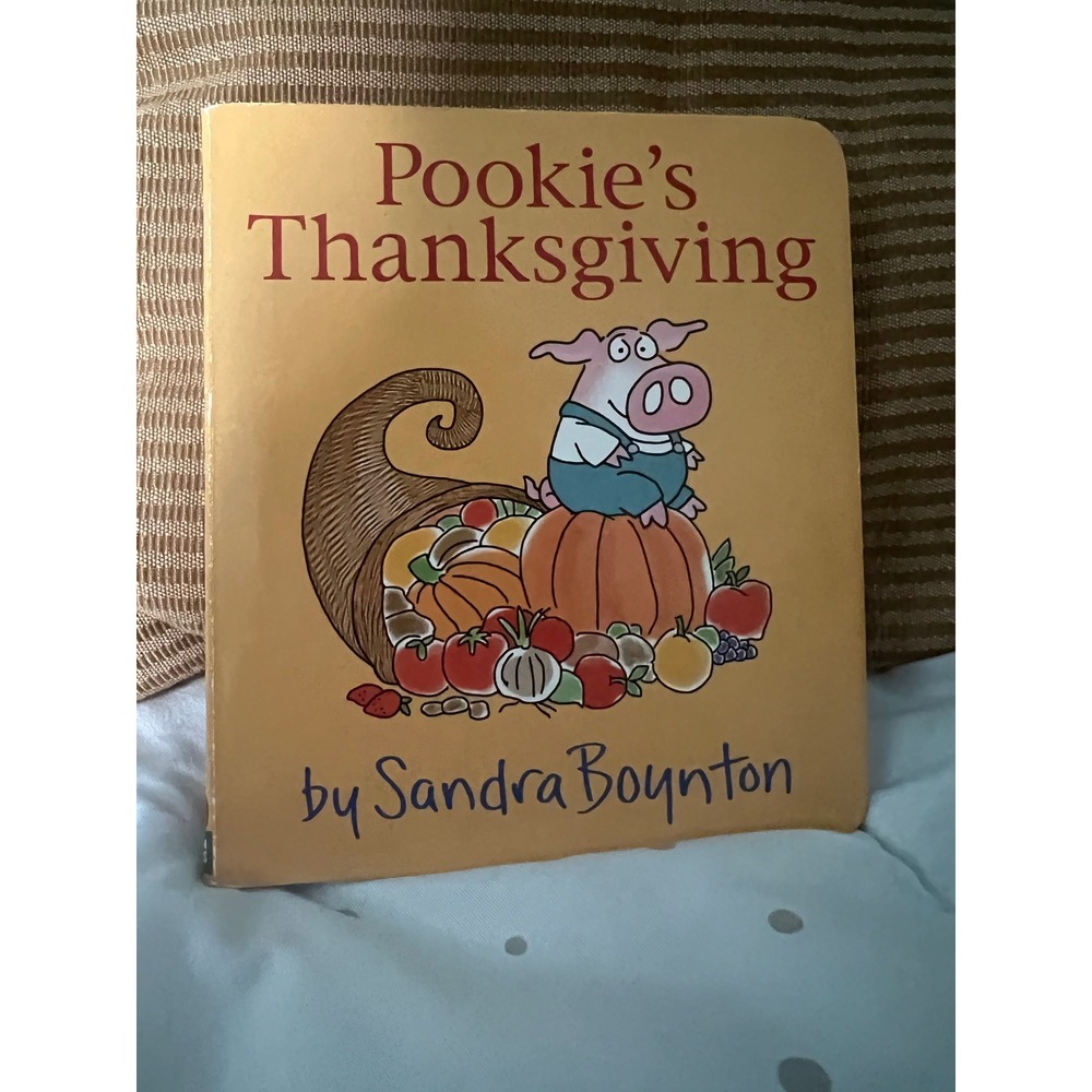 Pookie's Thanksgiving Board Book by Sandra Boynton Little Pookie Holiday Kids